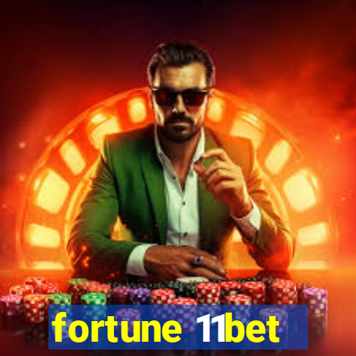 fortune 11bet